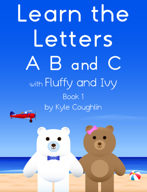 Learning Letters with Fluffy and Ivy, Book 1: A, B, and C